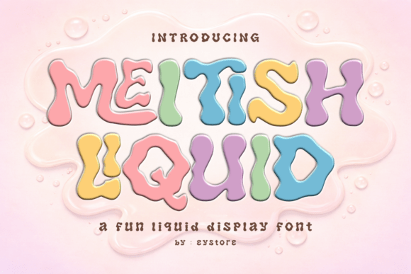 Meltish Liquid: A Playful Bubbly Font for Modern Design
