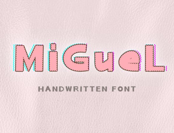 Miguel: A Friendly Handwritten Font for Everyday Creativity